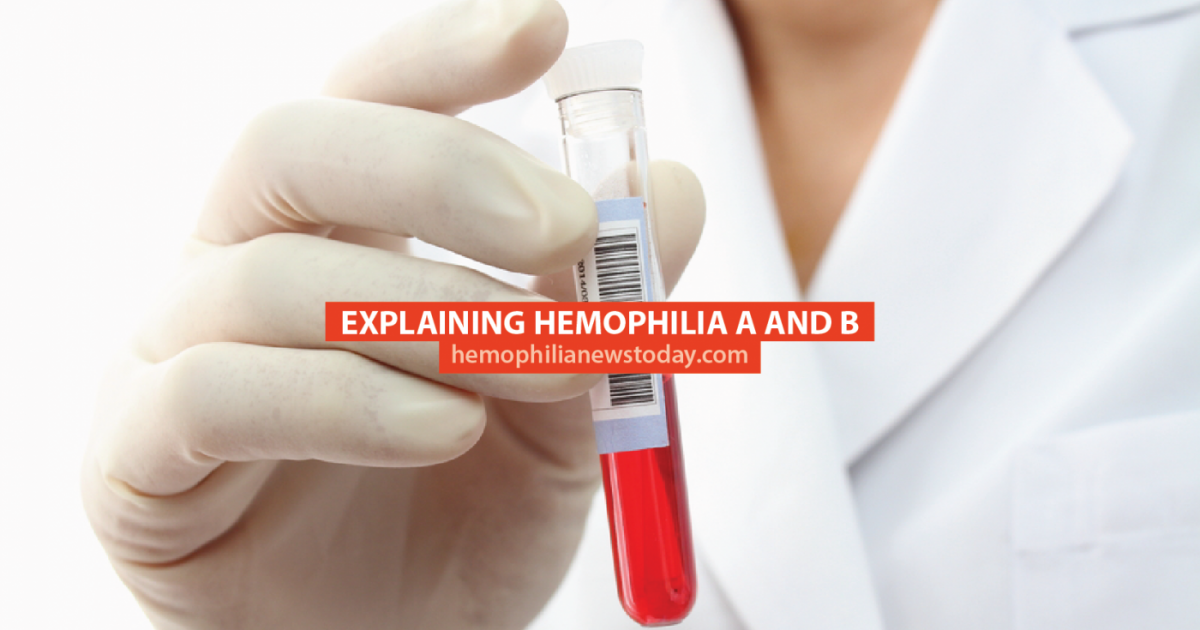 Explaining Hemophilia A and B | Hemophilia News Today